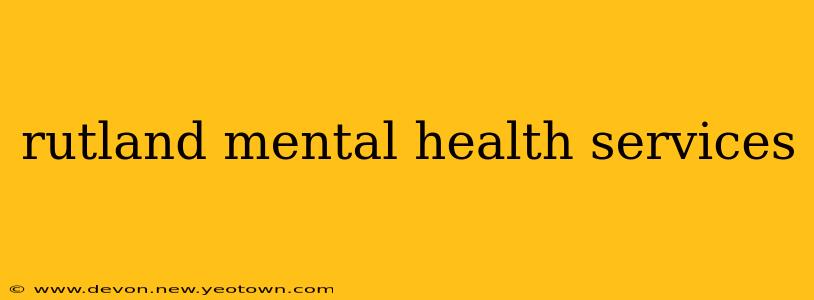 rutland mental health services