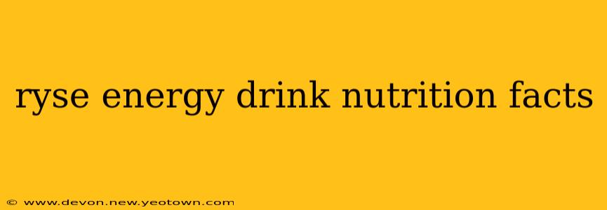 ryse energy drink nutrition facts