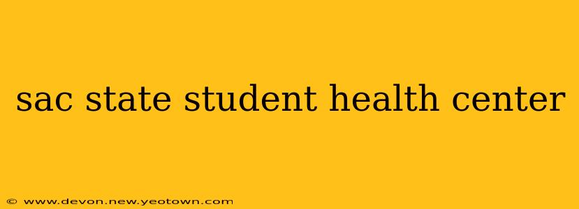 sac state student health center