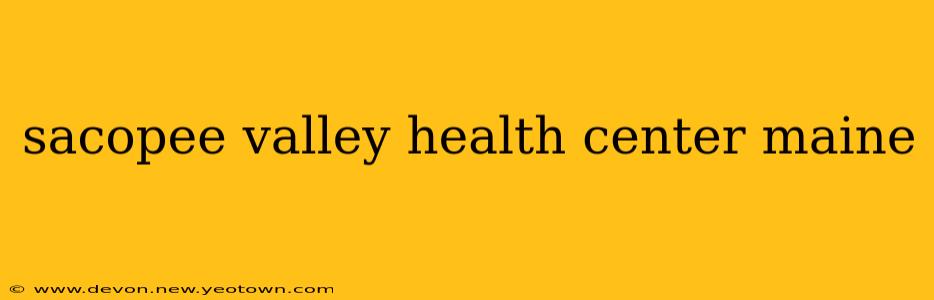 sacopee valley health center maine