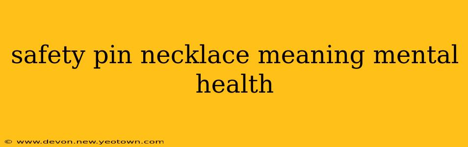 safety pin necklace meaning mental health