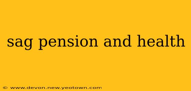 sag pension and health