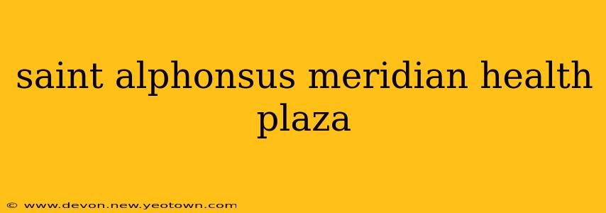 saint alphonsus meridian health plaza