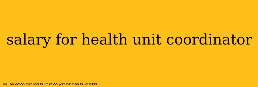 salary for health unit coordinator