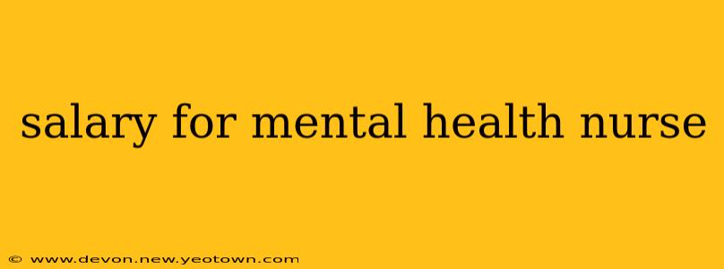 salary for mental health nurse