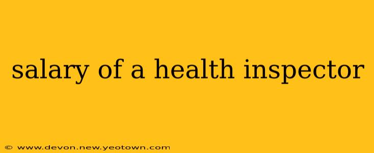 salary of a health inspector