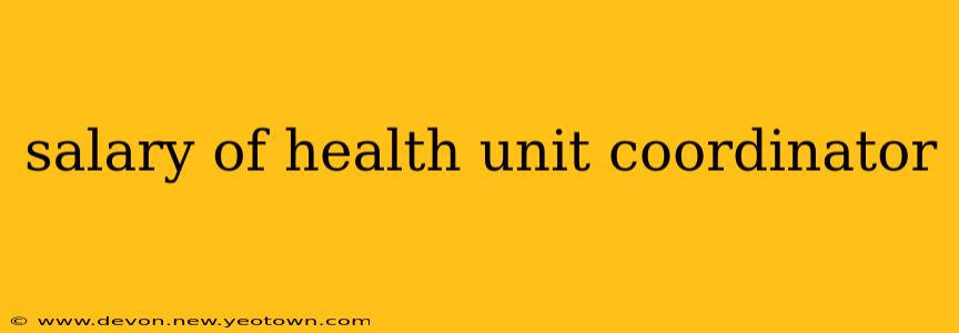 salary of health unit coordinator