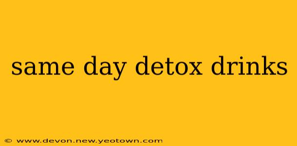 same day detox drinks