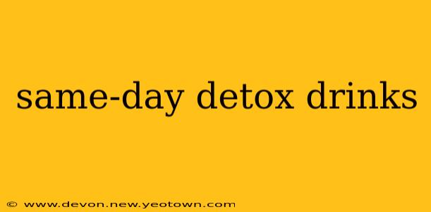 same-day detox drinks