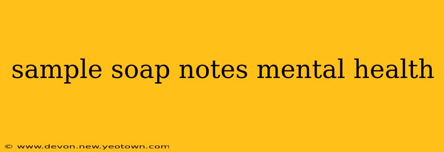 sample soap notes mental health