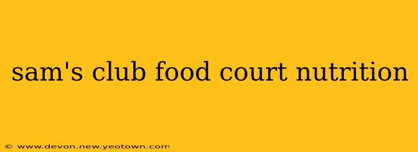 sam's club food court nutrition