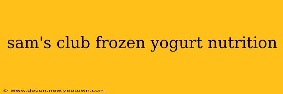 sam's club frozen yogurt nutrition