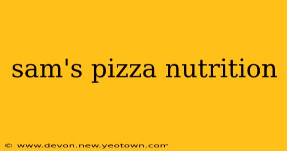sam's pizza nutrition