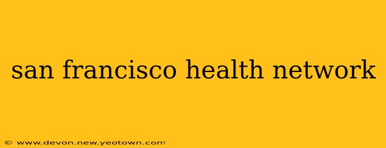 san francisco health network