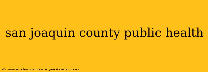 san joaquin county public health