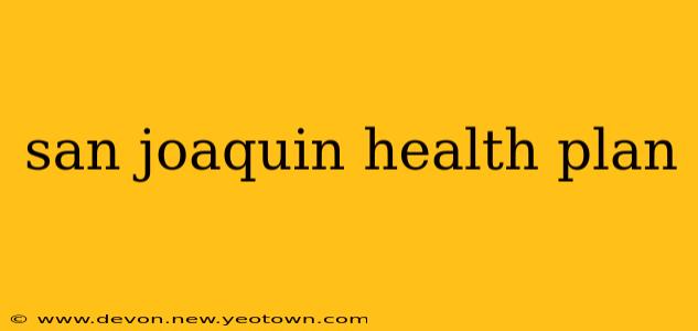 san joaquin health plan
