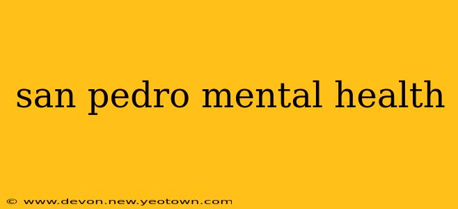san pedro mental health