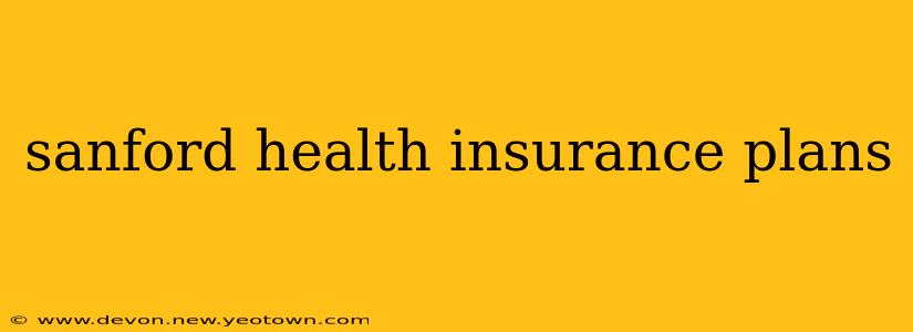 sanford health insurance plans