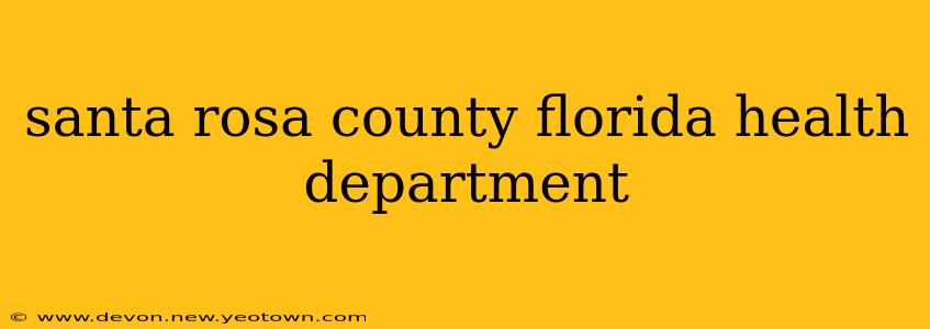 santa rosa county florida health department