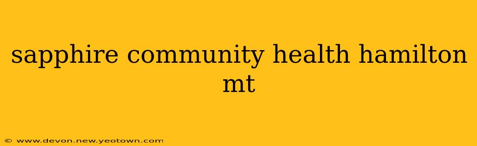 sapphire community health hamilton mt