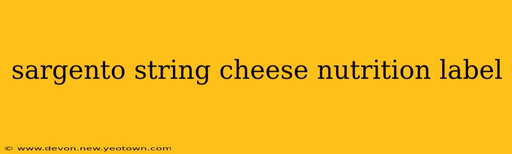 sargento string cheese nutrition label
