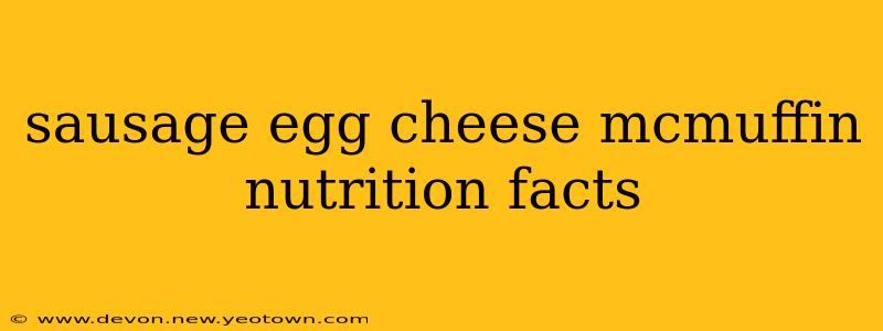 sausage egg cheese mcmuffin nutrition facts