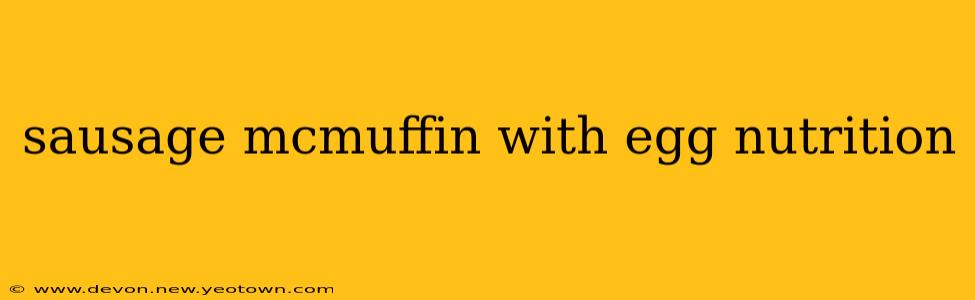 sausage mcmuffin with egg nutrition