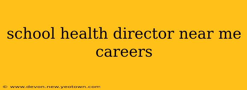 school health director near me careers