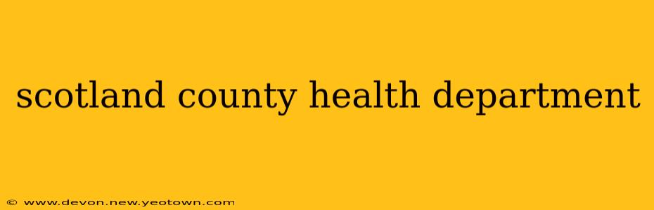 scotland county health department