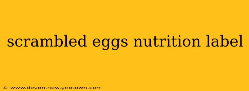 scrambled eggs nutrition label