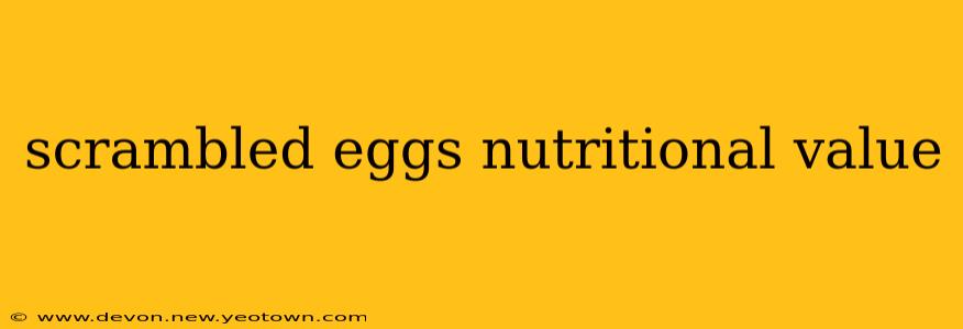 scrambled eggs nutritional value