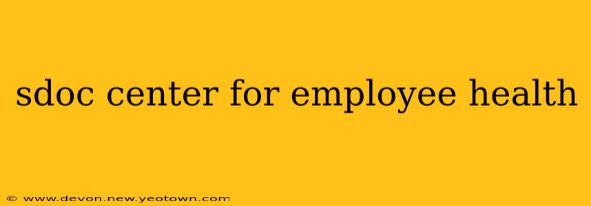 sdoc center for employee health