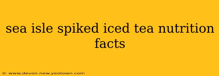 sea isle spiked iced tea nutrition facts