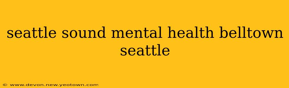 seattle sound mental health belltown seattle