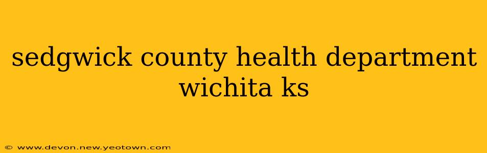 sedgwick county health department wichita ks
