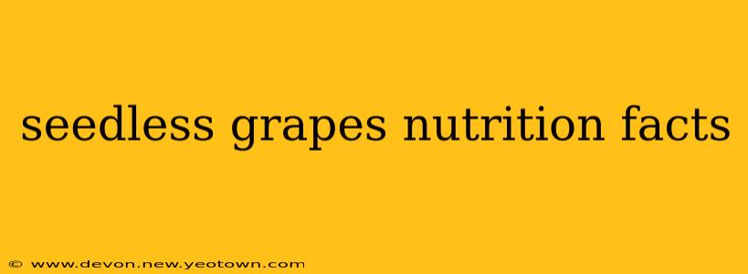 seedless grapes nutrition facts