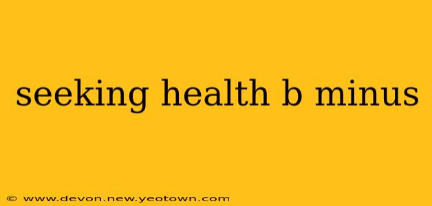 seeking health b minus