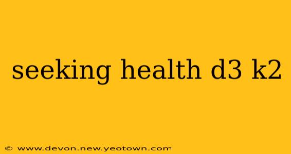 seeking health d3 k2