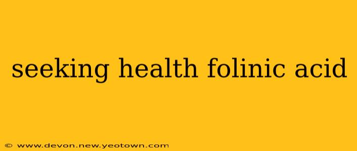 seeking health folinic acid