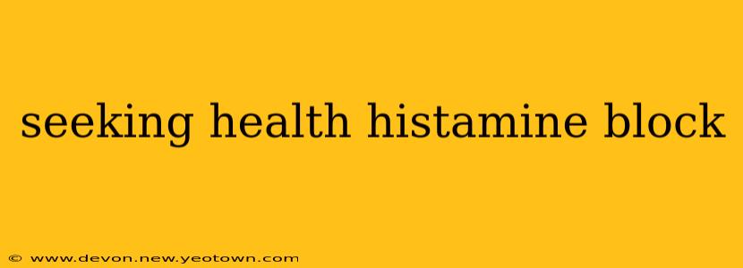 seeking health histamine block