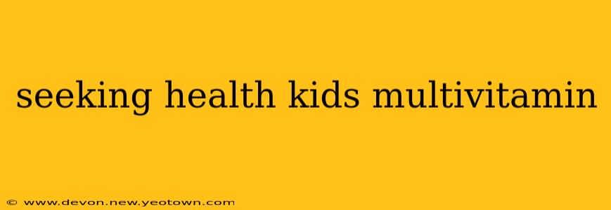 seeking health kids multivitamin