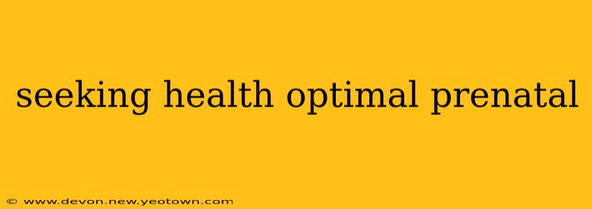 seeking health optimal prenatal