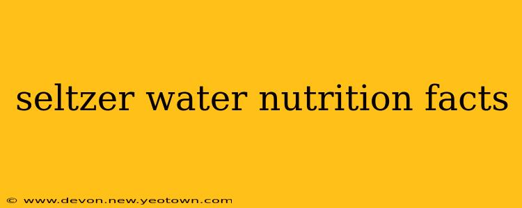 seltzer water nutrition facts