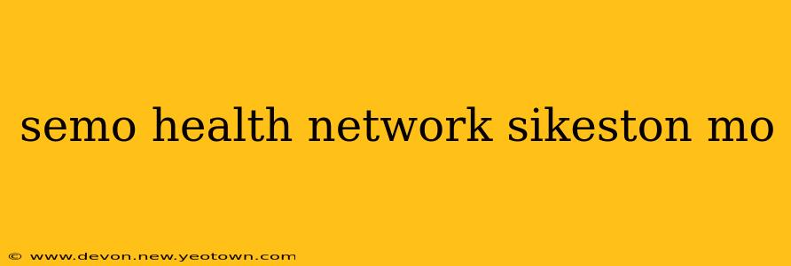 semo health network sikeston mo