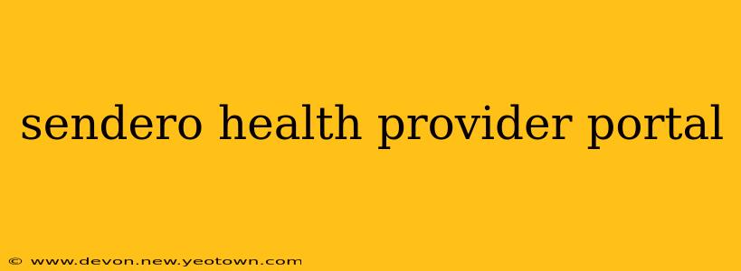 sendero health provider portal