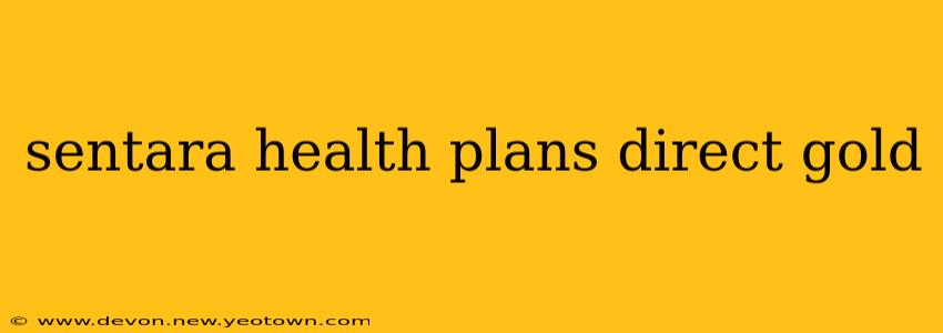 sentara health plans direct gold