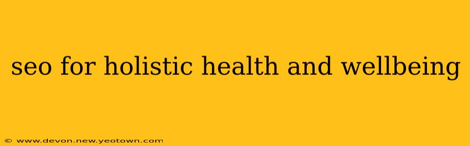 seo for holistic health and wellbeing