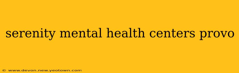 serenity mental health centers provo