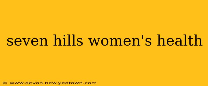 seven hills women's health