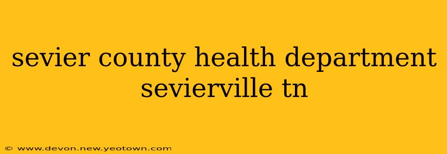 sevier county health department sevierville tn